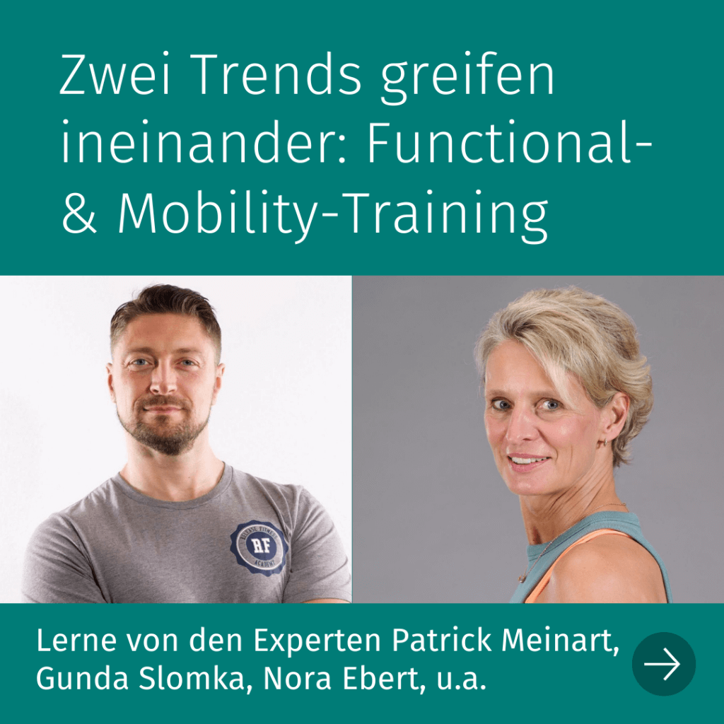 Zwei Trends greifen ineinander: Functional- und Mobility-Training. Lerne von den Experten Patrick Meinart (Foto), Gunda Slomka (Foto) und andere